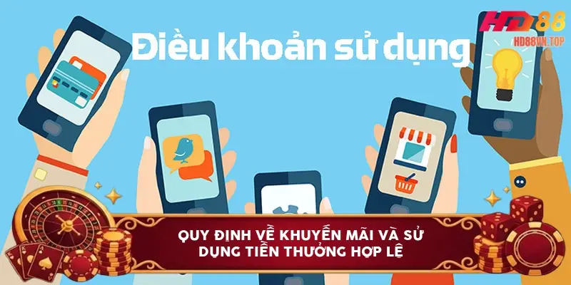 Quy định về khuyến mãi và sử dụng tiền thưởng hợp lệ